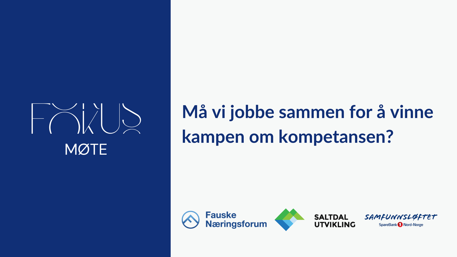 FOKUS møte - Må vi jobbe sammen for å vinne kampen om kompetansen